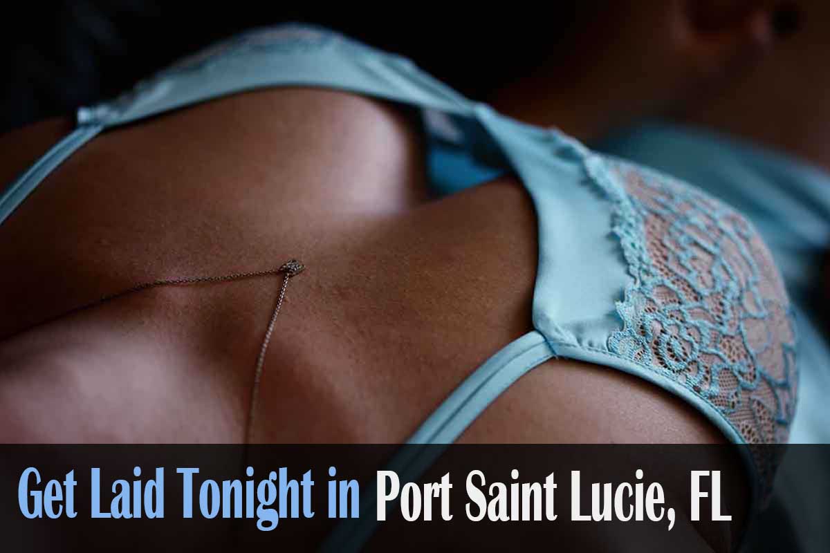 Get Laid in Port Saint Lucie, FL